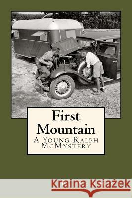 First Mountain: A Young Ralph McMystery Ralph Neighbor 9781530397990 Createspace Independent Publishing Platform - książka