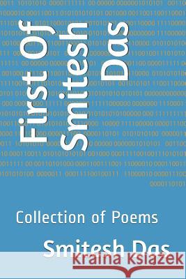 First of Smitesh Das: Collection of Poems Smitesh Das 9781718053786 Independently Published - książka