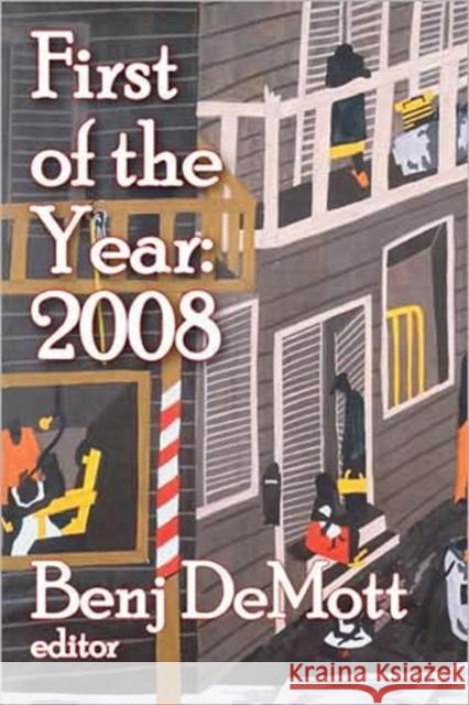First of the Year: 2008 : Volume I Benj Demott 9781412808019 Transaction Publishers - książka
