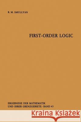 First-Order Logic Raymond R. Smullyan 9783642867200 Springer-Verlag Berlin and Heidelberg GmbH &  - książka