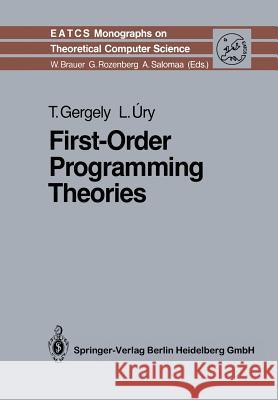 First-Order Programming Theories Tamas Gergely Laszlo Ury 9783642635038 Springer - książka