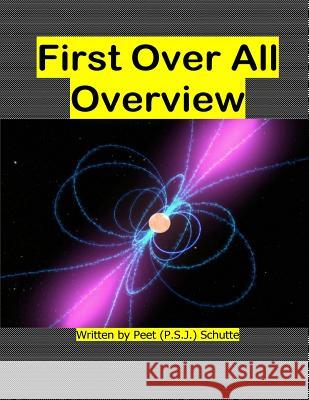 First Over All Overview Peet (P S. J. ). Schutte 9781537778600 Createspace Independent Publishing Platform - książka