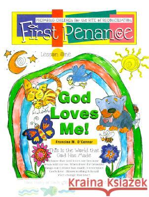 First Penance: Preparing Children for the Rite of Reconciliation Francine M. O'Connor 9780764801945 Liguori Publications - książka