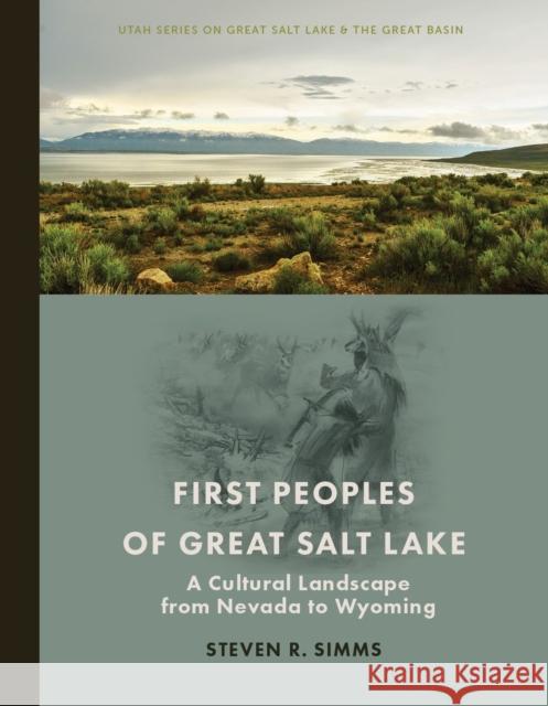 First Peoples of Great Salt Lake Steven R Simms 9781647691370 University of Utah Press,U.S. - książka