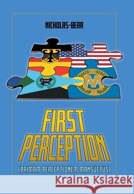 First Perception: Primam Perceptionem Mansuetus Nicholas-Bear 9781773700625 Fred NP Nicholas-Bear - książka