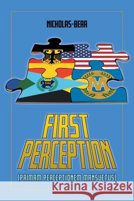 First Perception: Primam Perceptionem Mansuetus Nicholas-Bear 9781773700649 Fred NP Nicholas-Bear - książka