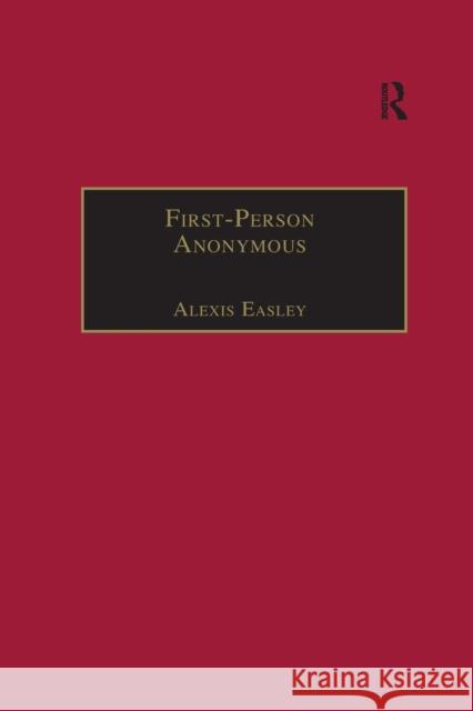 First-Person Anonymous: Women Writers and Victorian Print Media, 1830-1870 Easley, Alexis 9780367887766 Routledge - książka