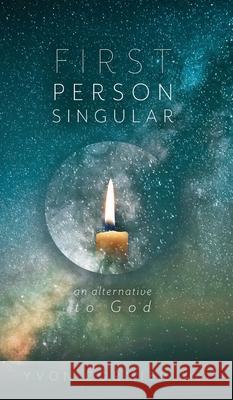 First Person Singular: An Alternative to God Yvon Cormier 9781525570056 FriesenPress - książka