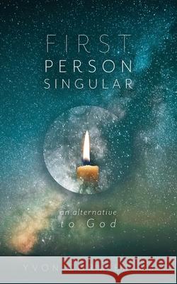 First Person Singular: An Alternative to God Yvon Cormier 9781525570063 FriesenPress - książka