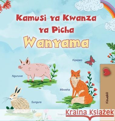First Picture Dictionary - Animals (Swahili Children's Book) Kidkiddos Books 9781834167602 Kidkiddos Books Ltd. - książka
