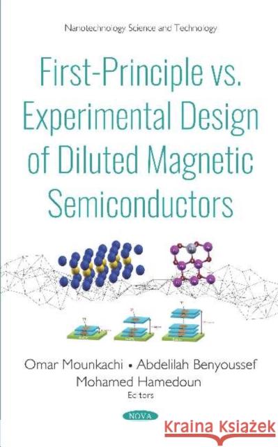 First-Principle vs Experimental Design of Diluted Magnetic Semiconductors Omar Mounkachi Abdelilah Benyoussef Mohamed Hamedoun 9781536140774 Nova Science Publishers Inc - książka