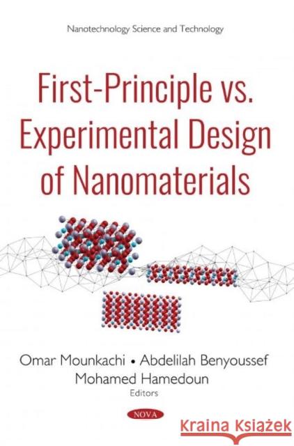 First-Principle vs Experimental Design of Nanomaterials Omar Mounkachi, Abdelilah Benyoussef, Mohamed Hamedoun 9781536139846 Nova Science Publishers Inc - książka