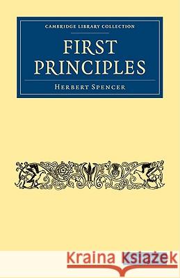 First Principles Herbert Spencer 9781108004183 Cambridge University Press - książka