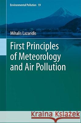 First Principles of Meteorology and Air Pollution Mihalis Lazaridis 9789400701618 Not Avail - książka