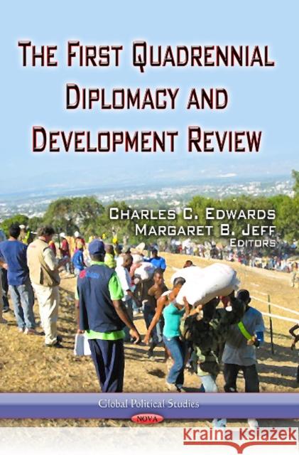 First Quadrennial Diplomacy & Development Review Charles C Edwards, Margaret B Jeff 9781626189126 Nova Science Publishers Inc - książka