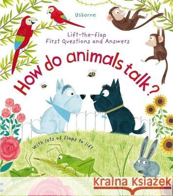 First Questions and Answers: How Do Animals Talk? Katie Daynes Christine Pym 9781805317821 Usborne Books - książka