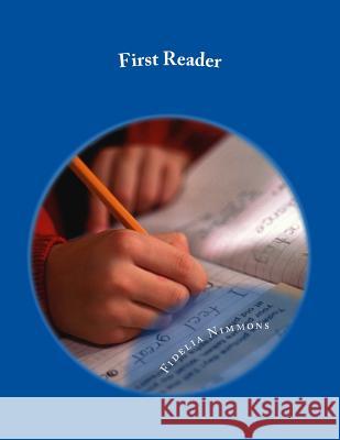 First Reader: Book 1 Fidelia Nimmons 9781503180871 Createspace - książka