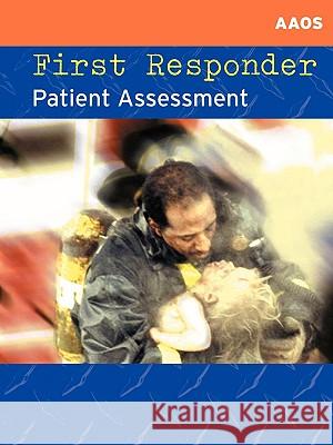 First Responder Patient Assessment Nyfd Edition AAOS 9780763776640 Jones and Bartlett Publishers, Inc - książka
