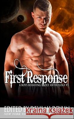 First Response: A Boys Behaving Badly Anthology Book 5 Elle James Reina Torres Ava Cuvay 9781626953185 Story Ink LLC - książka