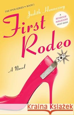 First Rodeo Judith Hennessey 9781943006038 Sparkpress - książka