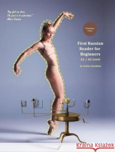 First Russian Reader for Beginners: Bilingual for Speakers of English A1 / A2 Level Vadim Zubakhin 9788366563452 Language Practice Publishing - książka