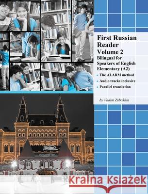 First Russian Reader Volume 2: Bilingual for Speakers of English Elementary (A2) Vadim Zubakhin 9788366563391 Language Practice Publishing - książka