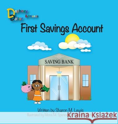 First Savings Account: Daphney Dollar and Friends Sharon M. Lewis Spencer M. Mona Butler Meshel 9780997400106 Fiscal Pink - książka
