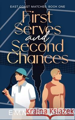 First Serves and Second Chances Emmery Fox 9781919258218 Emmery Fox - książka