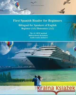 First Spanish Reader for Beginners: Bilingual for Speakers of English Beginner (A1) Elementary (A2) Maria Victoria de Stefano 9788366011052 Language Practice Publishing - książka