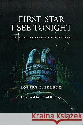 First Star I See Tonight Robert L. Eklund 9781425783211 Xlibris Corporation - książka