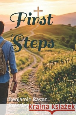 First Steps Pressley, Benjamin Raven 9798198338807 Independently Published - książka