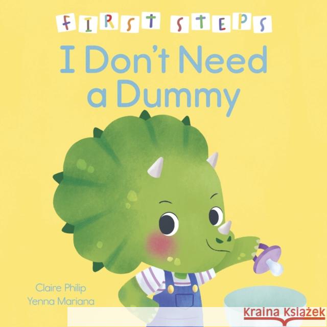 First Steps: I Don't Need a Dummy Claire Philip 9781398854826 Arcturus Publishing Ltd - książka