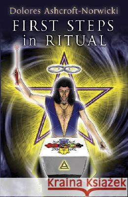 First Steps in Ritual Dolores Ashcroft-Nowicki 9781870450607 Thoth Publications - książka