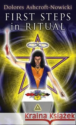 First Steps in Ritual Dolores Ashcroft-Nowicki 9781913660307 Thoth Publications - książka