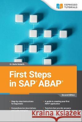 First Steps in SAP ABAP - 2nd Edition Dr Boris Rubarth   9783960121947 Espresso Tutorials - książka