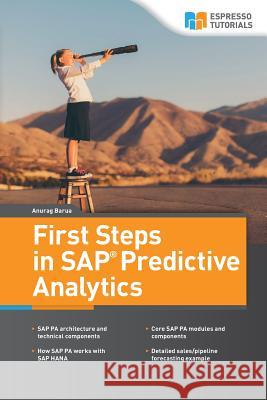 First Steps in SAP Predictive Analytics Anurag Barua 9783960128465 Espresso Tutorials Gmbh - książka