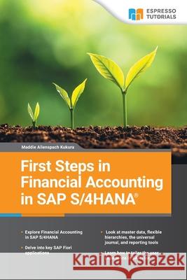 First Steps in SAP S/4HANA Financial Accounting Maddie Allenspach 9783960120643 Espresso Tutorials - książka
