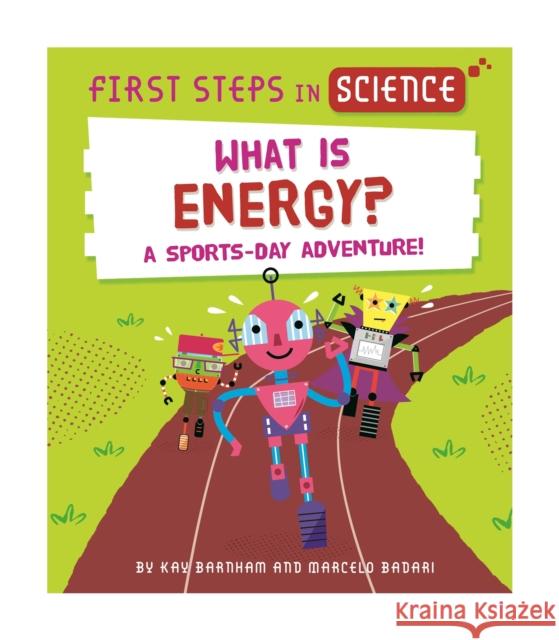 First Steps in Science: First Steps in Science: What is Energy? Kay Barnham 9781526320155 Hachette Children's Group - książka