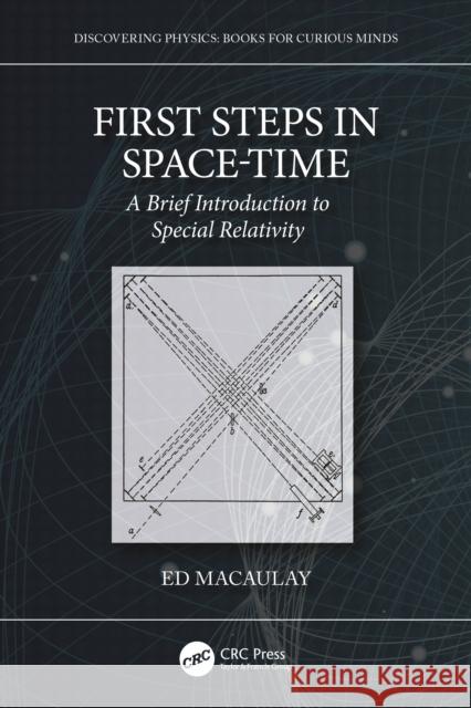 First Steps in Space-Time: A Brief Introduction to Special Relativity Ed Macaulay 9781032908380 CRC Press - książka