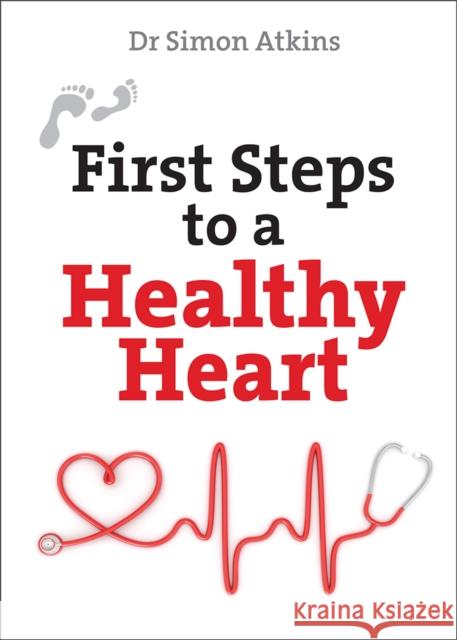 First Steps to a Healthy Heart Simon Atkins 9780745980386 SPCK Publishing - książka