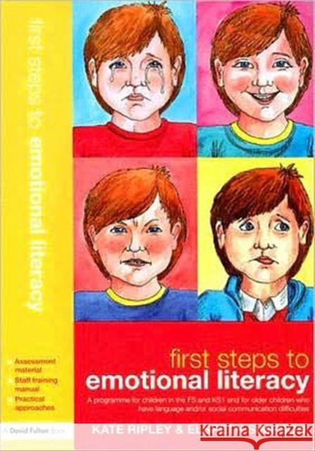 First Steps to Emotional Literacy: A Programme for Children in the Fs & Ks1 and for Older Children Who Have Language And/Or Social Communication Diffi Ripley, Kate 9781843124153  - książka
