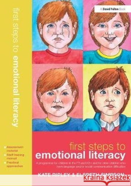 First Steps to Emotional Literacy: A programme for children in the FS & KS1 and for older children who have language and/or social communication difficulties Kate Ripley 9781138406797 Taylor & Francis Ltd - książka