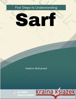 First Steps to Understanding Sarf Hashim Mohamed Al-Qalam Institute Ha-Meem Publications 9781998117307 Ha-Meem Publications - książka