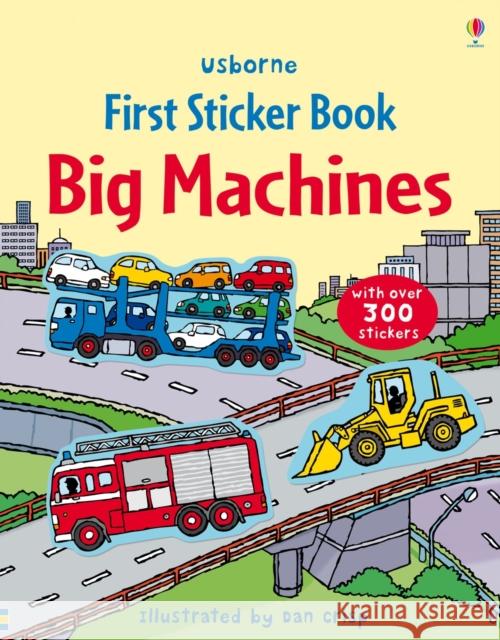 First Sticker Book Big Machines Dan Crisp 9781409524168 Usborne Publishing Ltd - książka