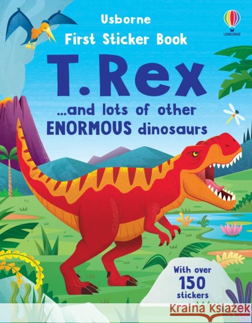 First Sticker Book T. Rex: and lots of other enormous dinosaurs Alice Beecham 9781803709888 Usborne Publishing Ltd - książka