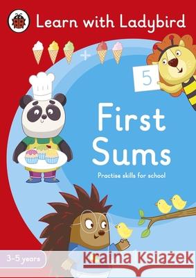 First Sums: A Learn with Ladybird Activity Book 3-5 years: Ideal for home learning (EYFS) Ladybird 9780241515570 Penguin Random House Children's UK - książka