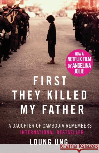 First They Killed My Father: Film tie-in Loung Ung 9781910948033 Transworld Publishers Ltd - książka