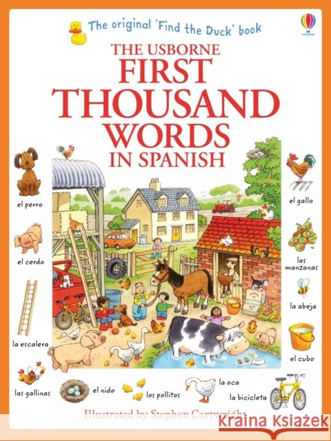 First Thousand Words in Spanish Amery, Heather 9781409583042 Usborne Publishing Ltd - książka
