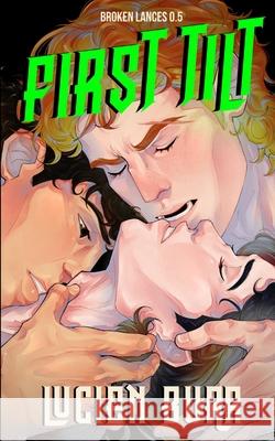First Tilt: Broken Lances 0.5 Lucien Burr 9781763864344 Sh Books - książka