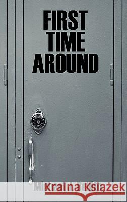 First Time Around Michael J. Bellito 9781609766382 Eloquent Books - książka